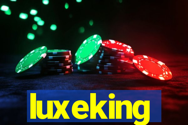 luxeking