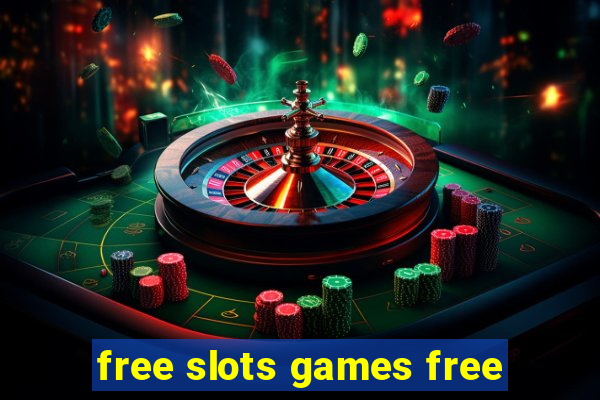 free slots games free