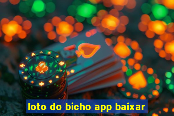 loto do bicho app baixar