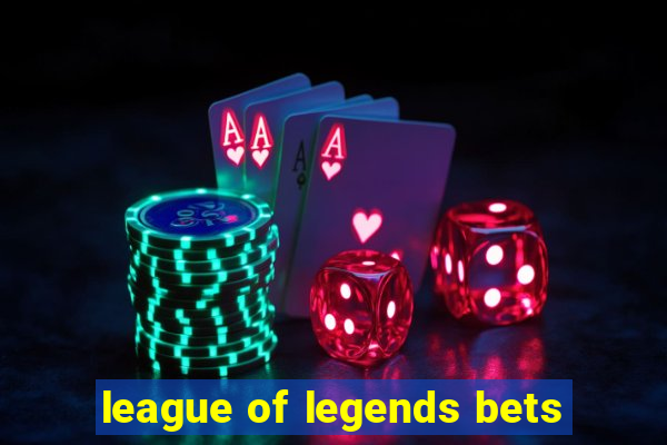 league of legends bets