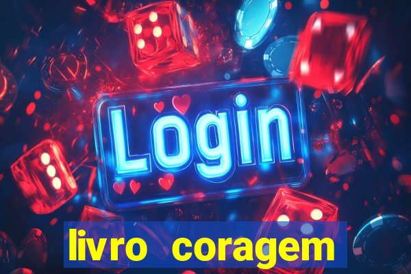 livro coragem desbravadores pdf