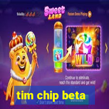 tim chip beta