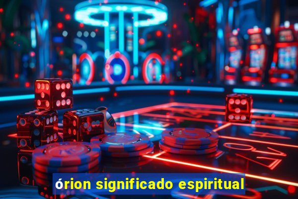 órion significado espiritual