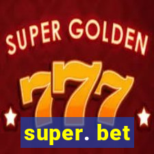 super. bet