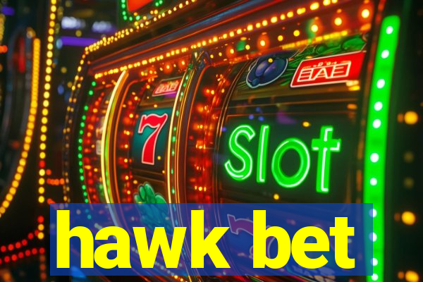 hawk bet