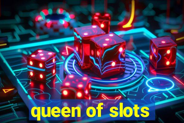 queen of slots