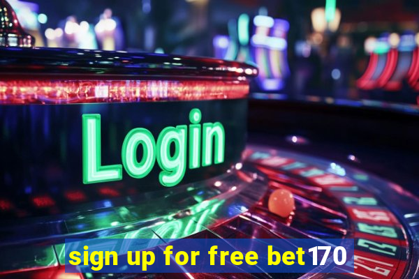 sign up for free bet170