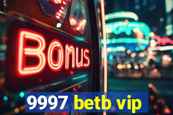 9997 betb vip