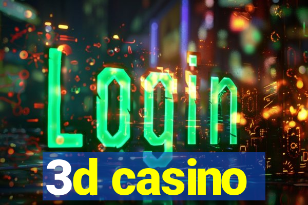 3d casino