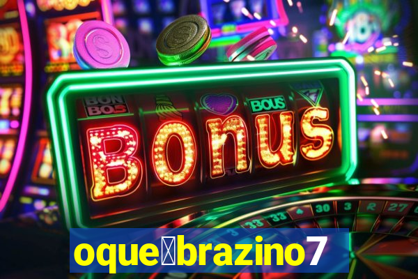 oque茅brazino777