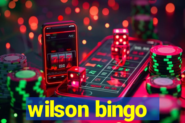 wilson bingo