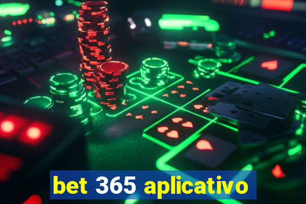 bet 365 aplicativo