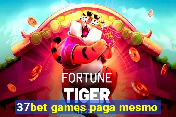 37bet games paga mesmo