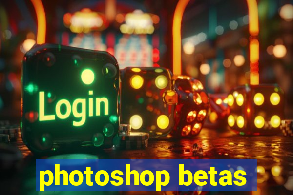 photoshop betas