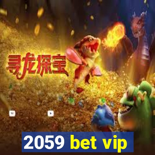 2059 bet vip