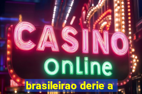 brasileirao derie a