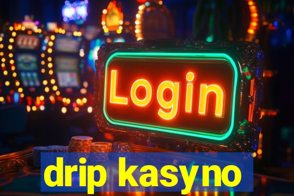 drip kasyno