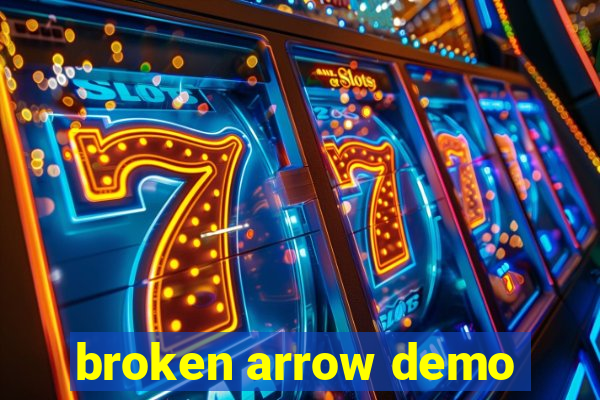 broken arrow demo