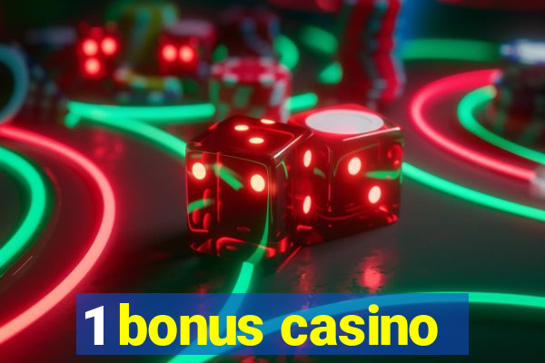 1 bonus casino