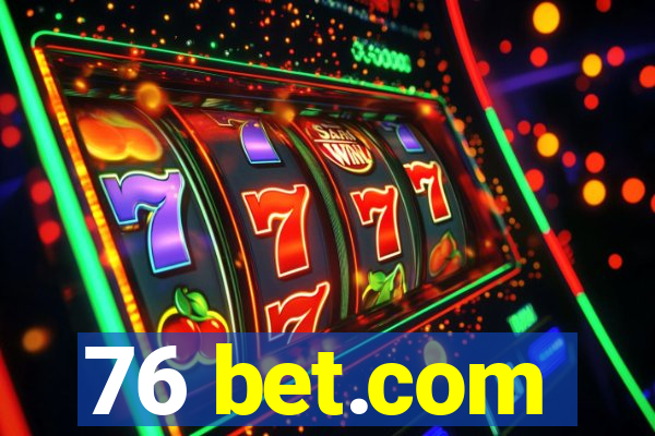 76 bet.com