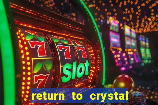 return to crystal forest slot machine