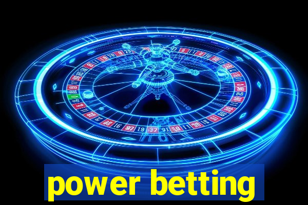 power betting