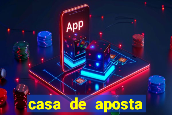 casa de aposta jogo aberto