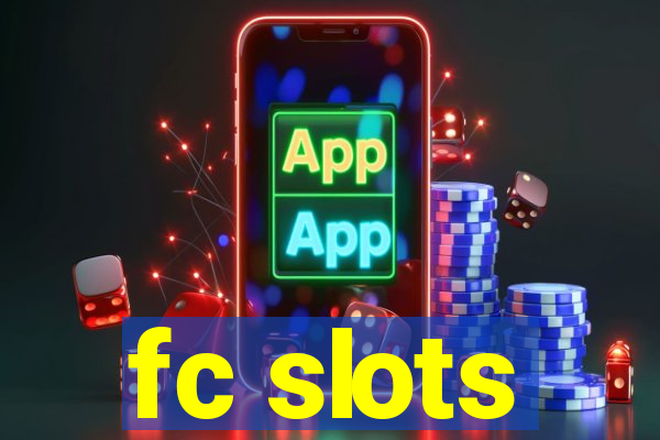 fc slots