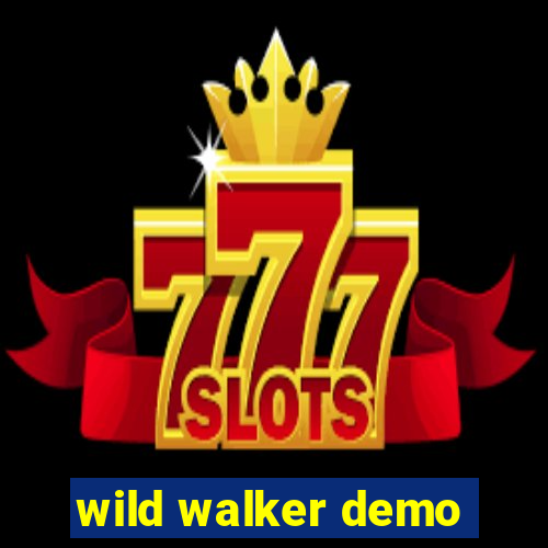 wild walker demo