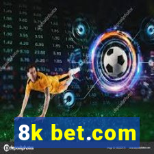 8k bet.com