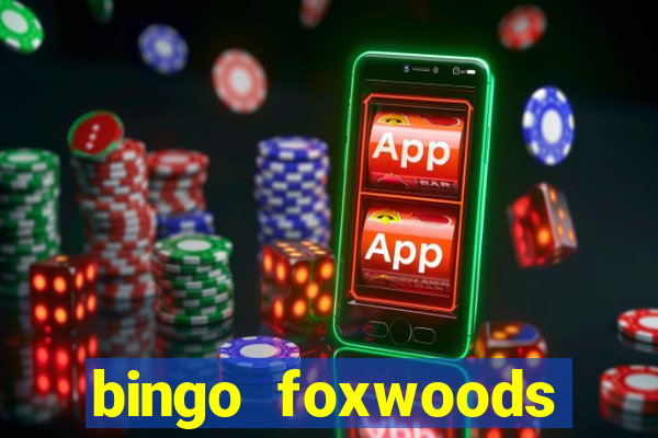 bingo foxwoods january 2018