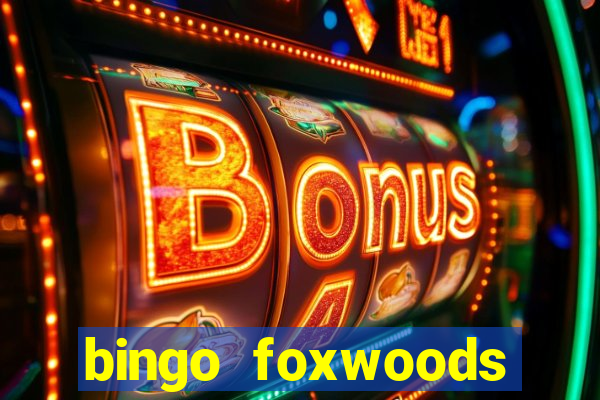 bingo foxwoods january 2018