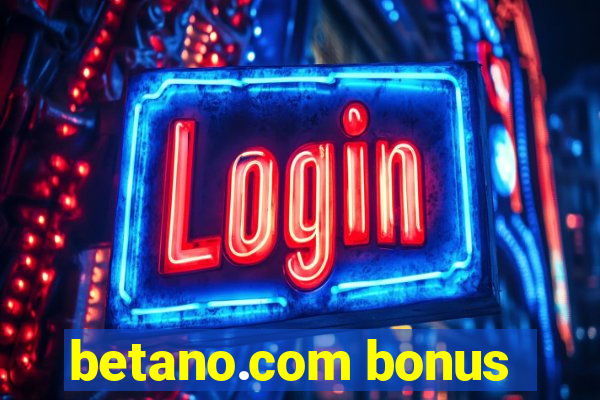 betano.com bonus