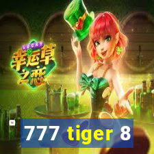 777 tiger 8