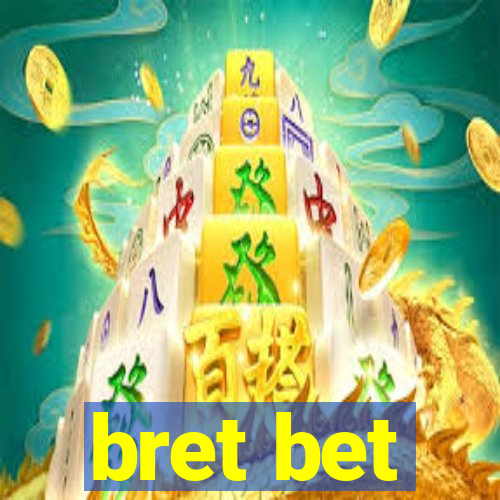 bret bet