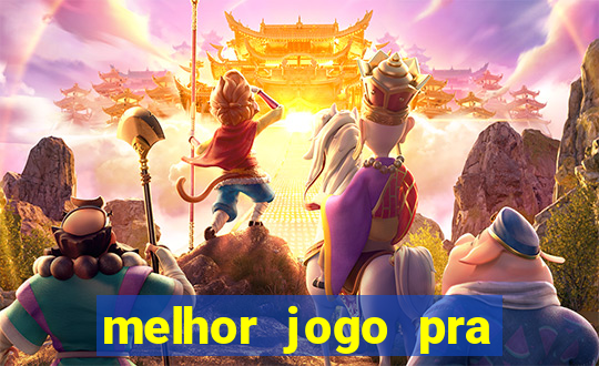 melhor jogo pra ganha dinheiro