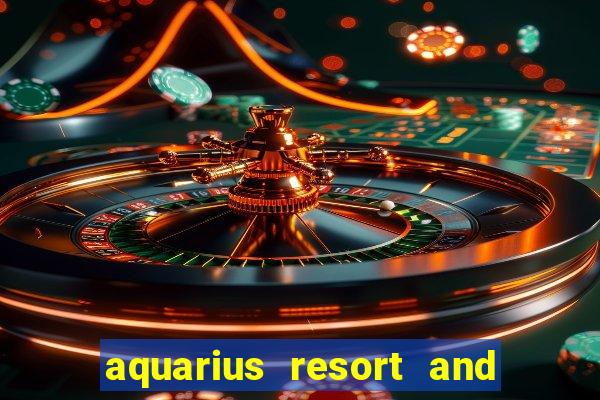 aquarius resort and casino laughlin