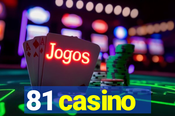 81 casino