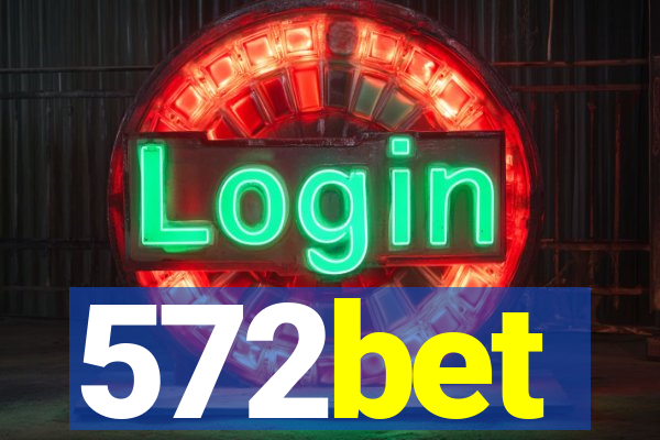 572bet