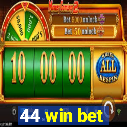 44 win bet