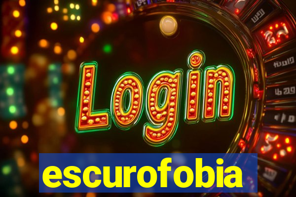 escurofobia