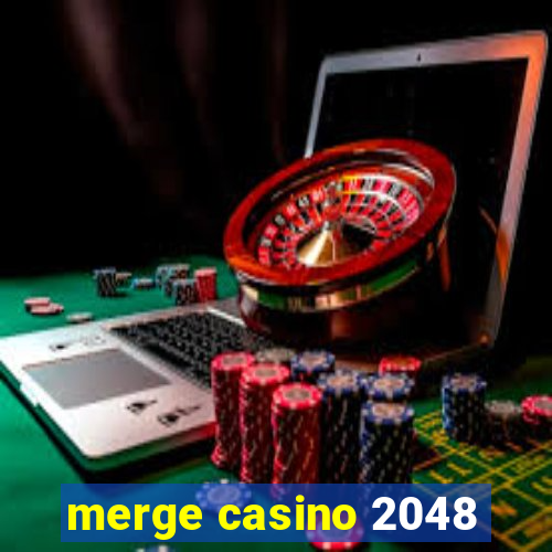 merge casino 2048