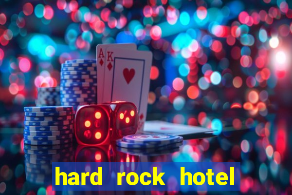 hard rock hotel and casino hollywood florida