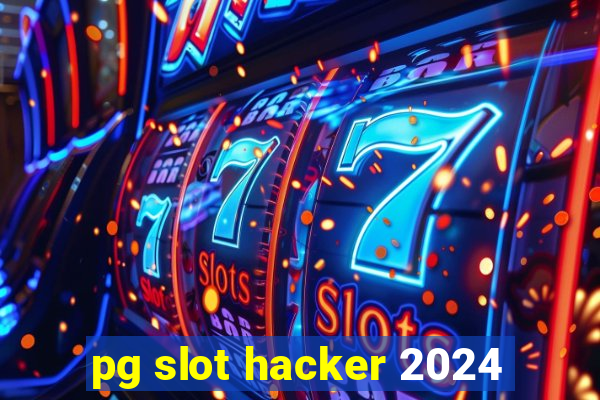 pg slot hacker 2024