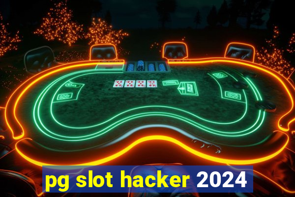 pg slot hacker 2024