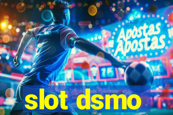 slot dsmo