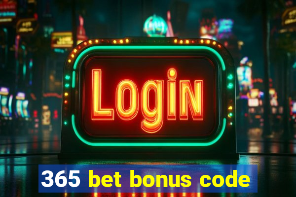 365 bet bonus code