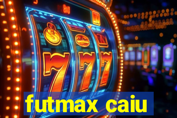 futmax caiu