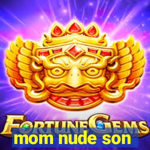 mom nude son