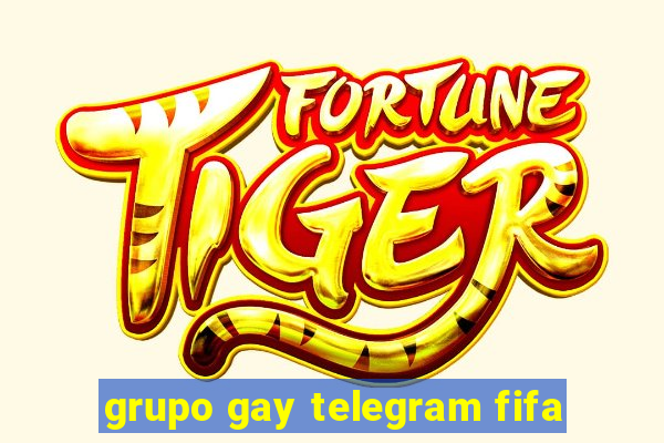 grupo gay telegram fifa